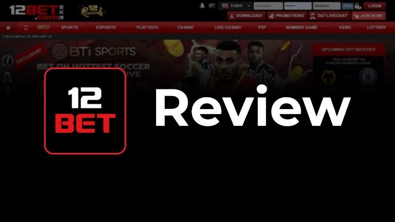 Cùng tìm hiểu về nhà cái 12Bet trong bài viết này của chúng tôi nhé